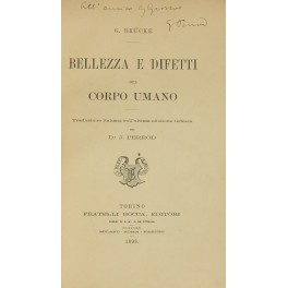 Bellezza e difetti del corpo umano. Traduzione italiana sull'ultima edizione …