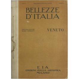 Bellezze d'Italia. Direttore-fondatore Mario Giordano. Anno IV vol. VII - …