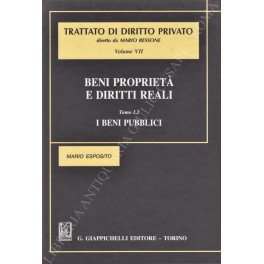 Beni proprietà e diritti reali. Vol. I.2 - I beni …