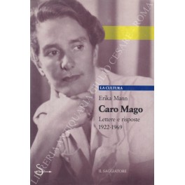 Caro Mago. Lettere e risposte 1922-1969