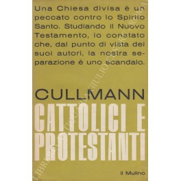 Cattolici e protestanti. Un progetto di solidarietà cristiana. Introduzione di …