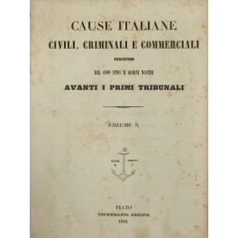 Cause italiane civili, criminali e commerciali discusse dal 1800 fino …