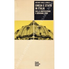Chiesa e Stato in Italia. Dalla Unificazione a Giovanni XXIII