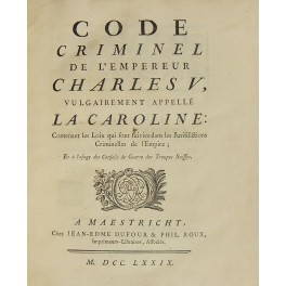 Code criminel de l'Empereur Charles V vulgairement apelle La Caroline …