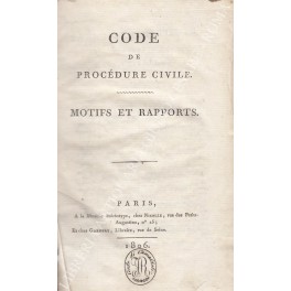 Code de procedure civile. Motifs et rapports