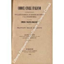 Codice civile italiano commentato con la legge romana, le sentenze …