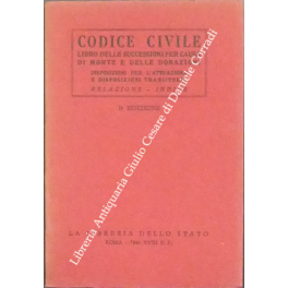 Codice civile. Libro delle successioni per causa di morte e …