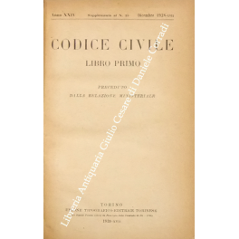 Codice civile. Libro primo. Preceduto dalla relazione ministeriale