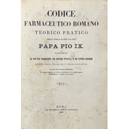 Codice farmaceutico romano teorico pratico compilato e pubblicato per ordine …