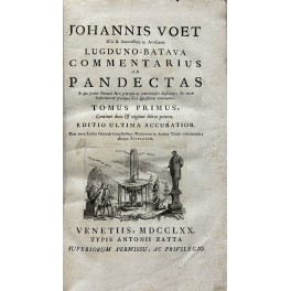 Commentarius ad Pandectas. In quo praeter Romani Juris principia ac …