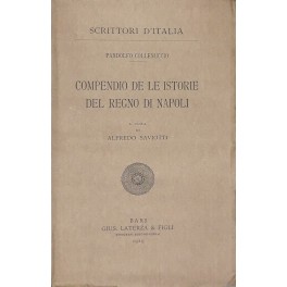 Compendio de le Istorie del Regno di Napoli. A cura …