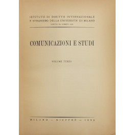 Comunicazioni e studi. Direttore Roberto Ago. Vol. III - 1950