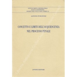 Concetto e limiti dell'acquiescenza nel processo penale