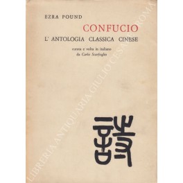 Confucio. L'antologia classica cinese. Curata e volta in italiano da …