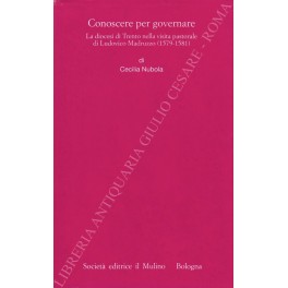 Conoscere per governare. La diocesi di Trento nella visita pastorale …