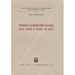 Contributo all'individuazione del ruolo delle regioni in materia di sanità