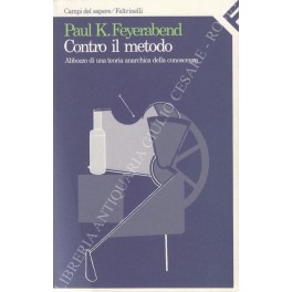 Contro il metodo. Abbozzo di una teoria anarchica della conoscenza