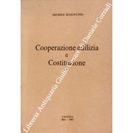 Cooperazione edilizia e costituzione. Vol. I; Vol. II
