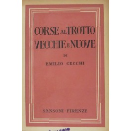 Corse al trotto vecchie e nuove. Con 12 tavole