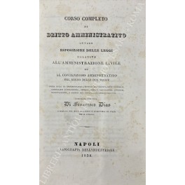 Corso completo di dritto amministrativo ovvero esposizione delle leggi relative …