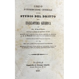 Corso d'introduzione generale allo studio del dritto ossia enciclopedia giuridica. …