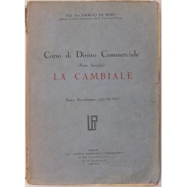 Corso di Diritto Commerciale (Parte Speciale). La Cambiale. Anno Accademico …