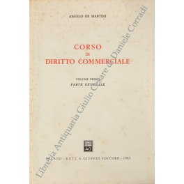 Corso di diritto commerciale. Vol. I - Parte generale (unico …