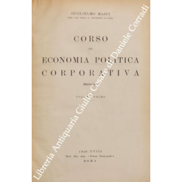 Corso di economia politica corporativa. Vol. I