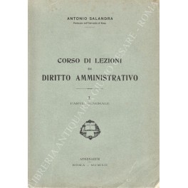 Corso di lezioni di diritto amministrativo per l'anno accademico 1911-1912. …