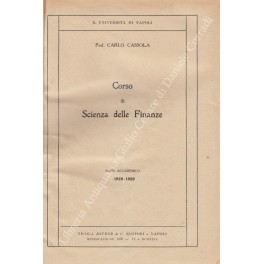 Corso di scienza delle finanze. Anno accademico 1928-1929