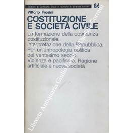 Costituzione e societa civile. La formazione della coscienza costituzionale. interpretazione …