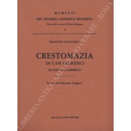 Crestomazia di casi giuridici in uso accademico. Lettura di Ferdinando …
