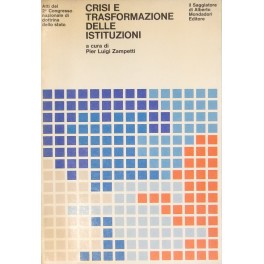 Crisi e trasformazione delle Istituzioni. Atti del II° Congresso nazionale …