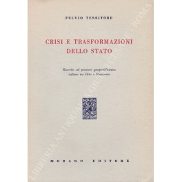 Crisi e trasformazioni dello Stato. Ricerche sul pensiero giuspubblicistico italiano …
