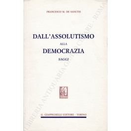 Dall'assolutismo alla democrazia. Saggi