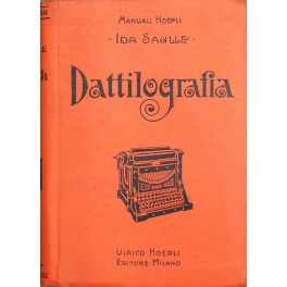 Dattilografia. Manuale teorico pratico di scrittura a macchina col doppio …