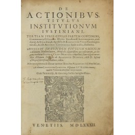 De actionibus titulus Institutionum Iustiniani, tertiam iuris civilis partem continens, …