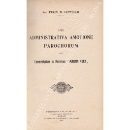 De administrativa amotione parochorum seu Commentarium in Decretum Maxima cura …