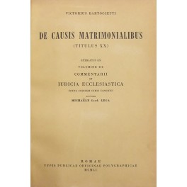 De causis matrimonialibus (titulus XX). Extractus ex volumine III commentarii …