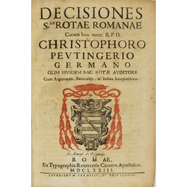 Decisiones S. Rotae Romanae . Christophoro Peutingerio germano