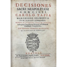 Decisiones Sacri Neapolitani Concilii Carolo Tapia Marchione Belmontis Tuncregio Consliario, …
