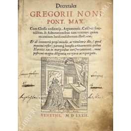 Decretales Gregorii Noni Pont. Max. Cum Glossis ordinarijs, Argumentis, Casibus …