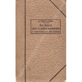 Dei delitti contro la pubblica amministrazione e l'amministrazione della Giustizia