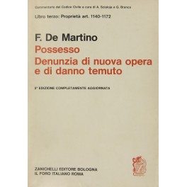 Del possesso, della denunzia di nuova opera e di danno …