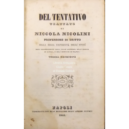 Del tentativo. Trattato. UNITO A: Discorso pronunziato da. Napoli, 1831, …