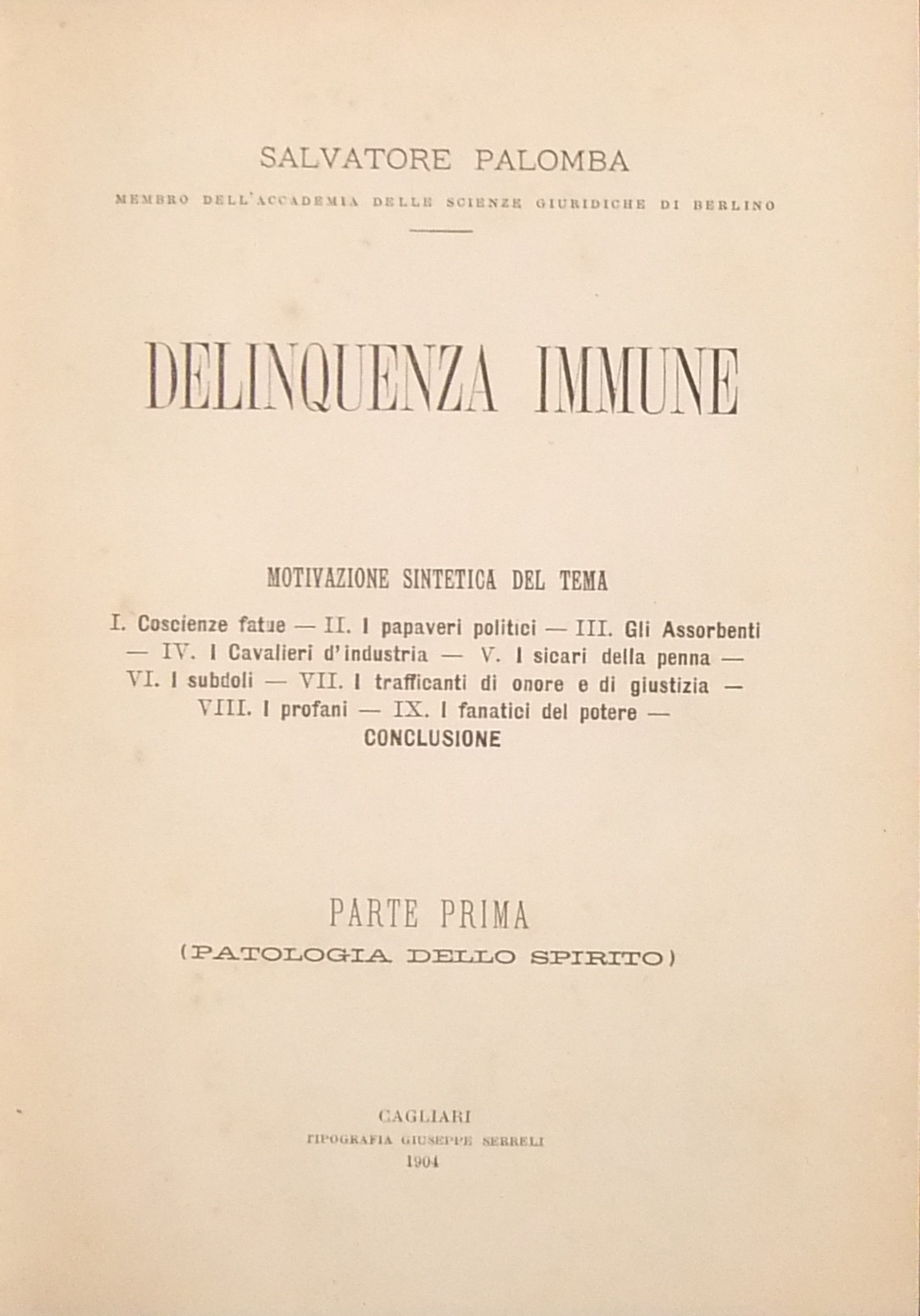 Delinquenza immune. Motivazione sintetica del tema. Parte prima - Patologia …