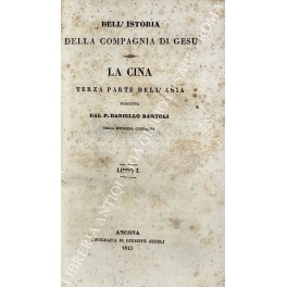 Dell'istoria della Compagnia di Gesu. La Cina. Terza parte dell'Asia