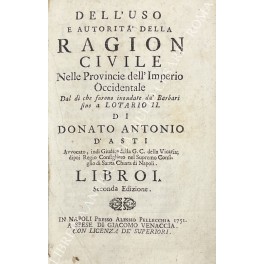 Dell'uso e autorità della Ragion civile nelle province dell'Imperio occidentale …