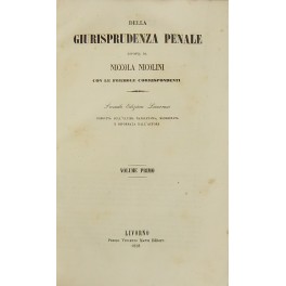 Della giurisprudenza penale esposta da Niccola Nicolini con le formole …