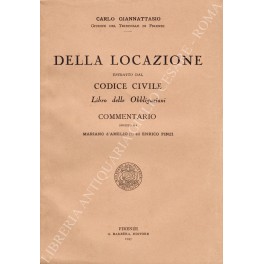 Della locazione. Estratto dal Codice Civile. Libro delle Obbligazioni. Commentario …